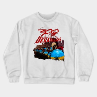 war in ukraine 300 Ukrainians Crewneck Sweatshirt